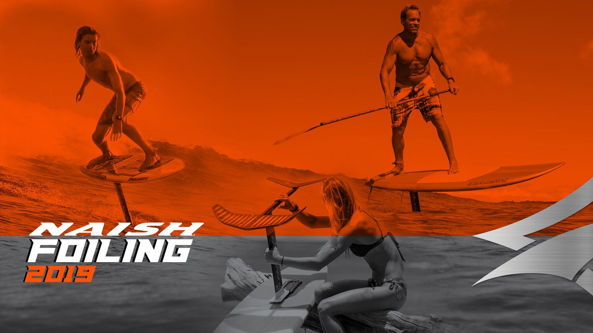 NAISH 2019 | Shake Things Up. Live Boldly! - Naish.com