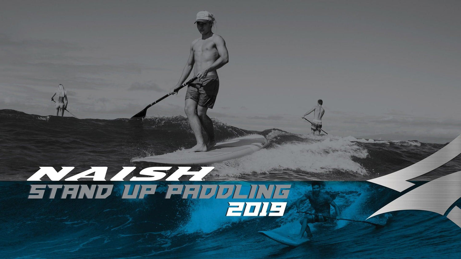 NAISH 2019 | Stoke for the Journey. Live Boldly! - Naish.com