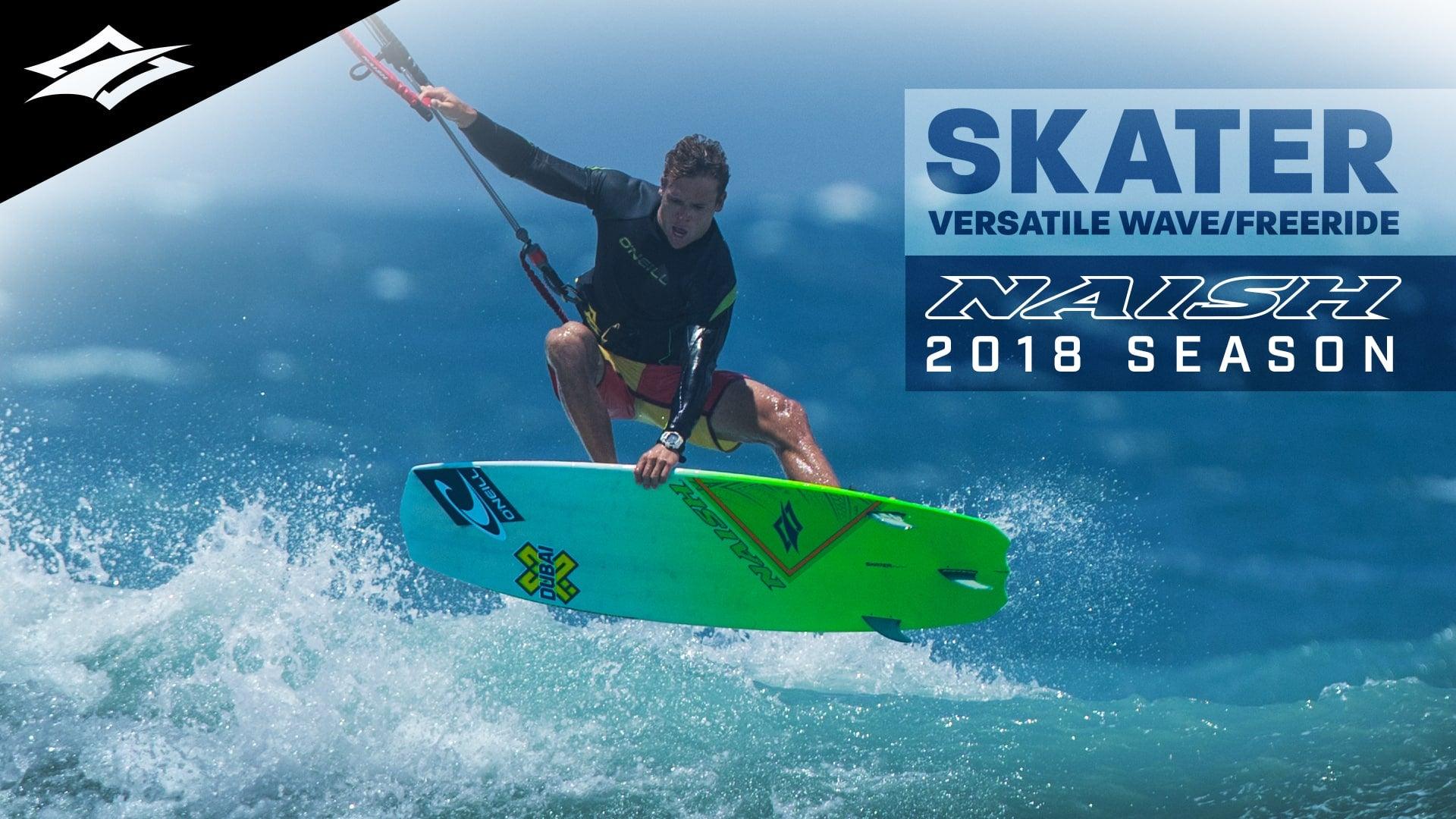 2018 Skater | Versatile Wave and Freeride Directional - Naish.com