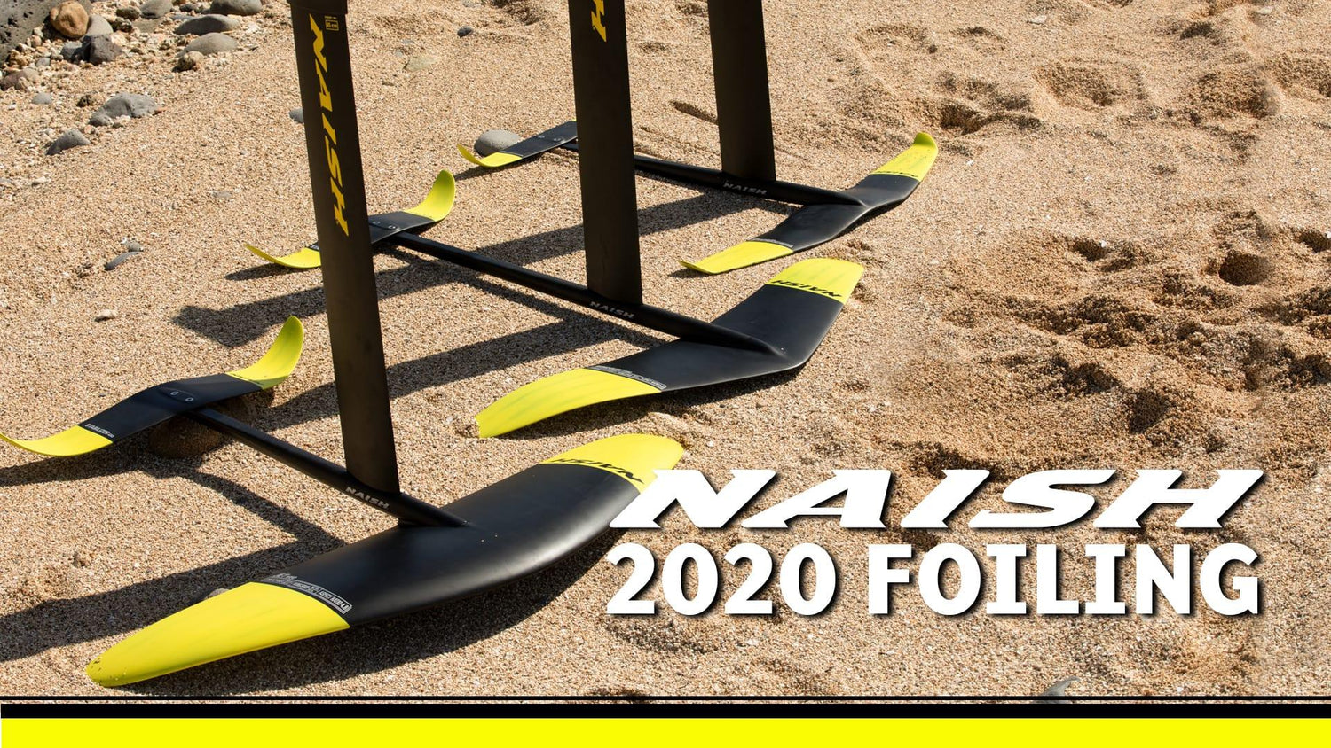 2020 NAISH FOILING | WELCOME TO OUR WORLD - Naish.com