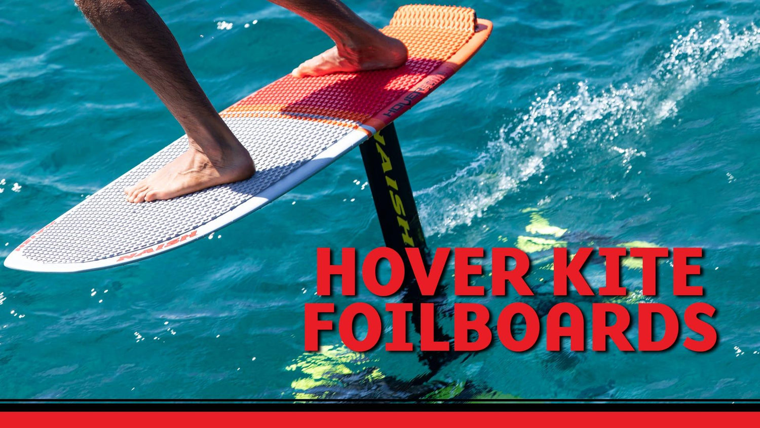2020 NAISH HOVER KITE FOILBOARDS - Naish.com