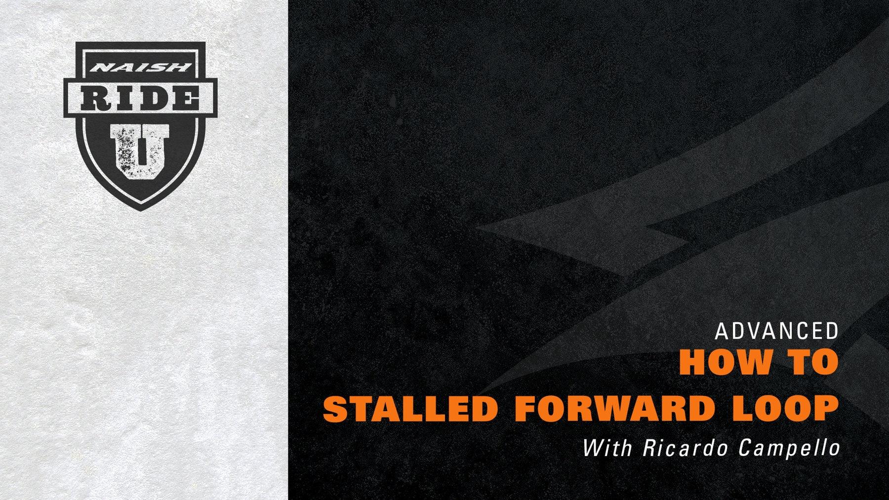 How to Stalled Forward Loop with Ricardo Campello - Naish.com