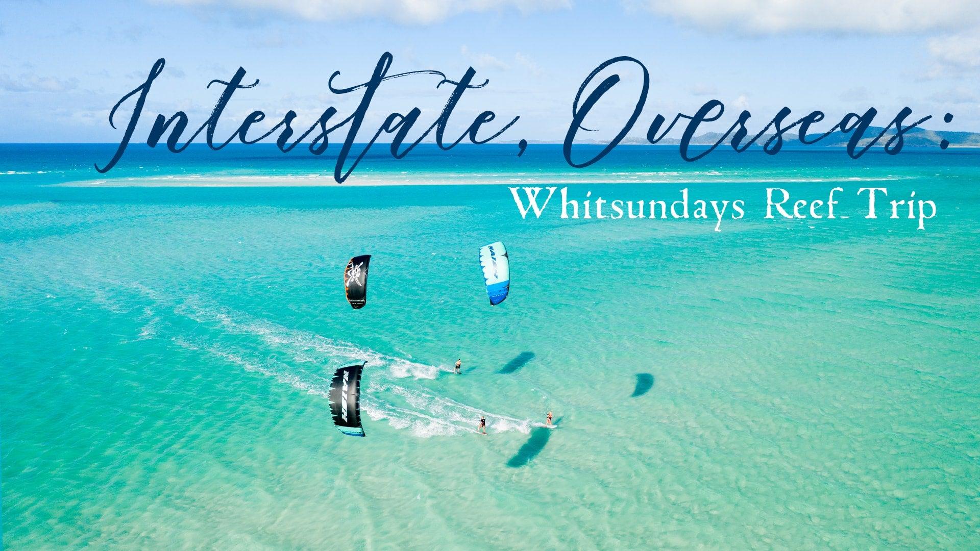 Interstate, Overseas: Whitsundays Reef Trip - Naish.com