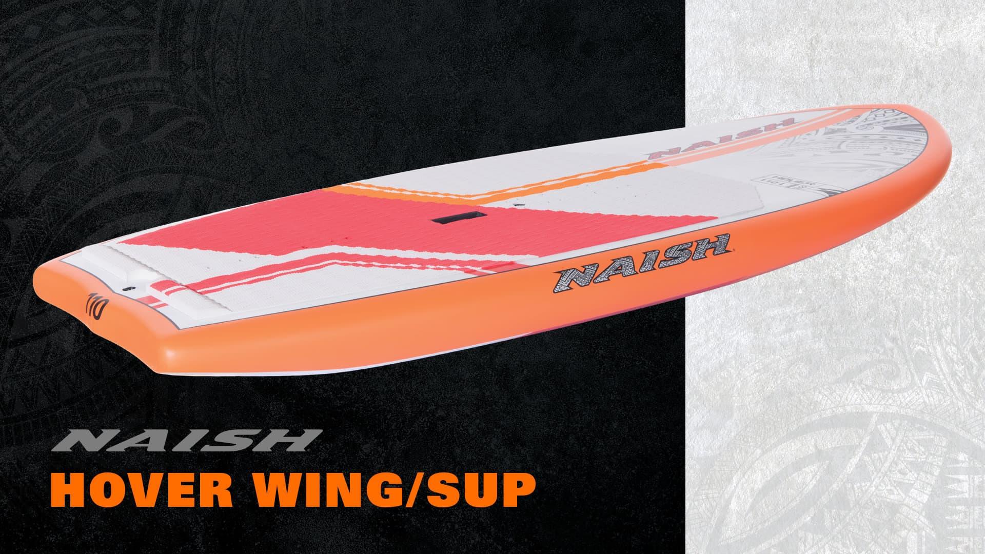 NEW S25 Naish Hover Wing/SUP Foil Board - Naish.com